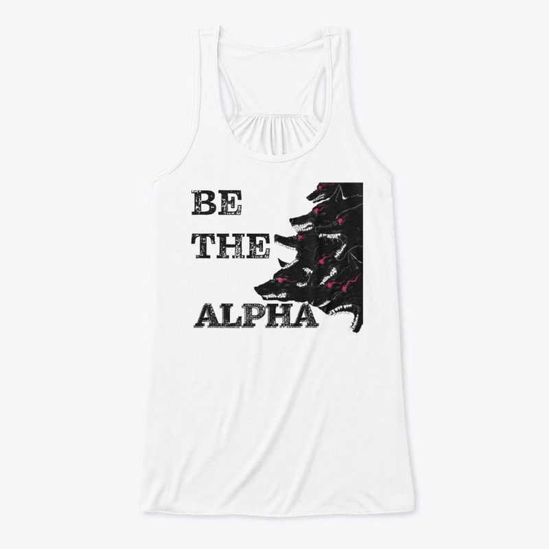 BE THE ALPHA