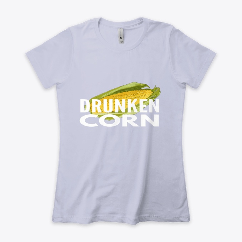 DRUNKEN CORN 
