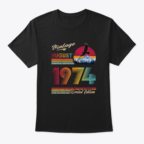 August 1974 Birthday Black T-Shirt Front