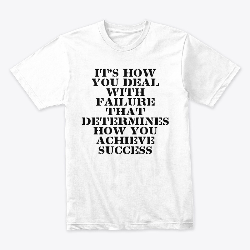 IT'S HOW YOU DEAL WITH FAILURE