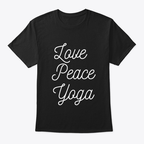 Love Peace Yoga Black T-Shirt Front