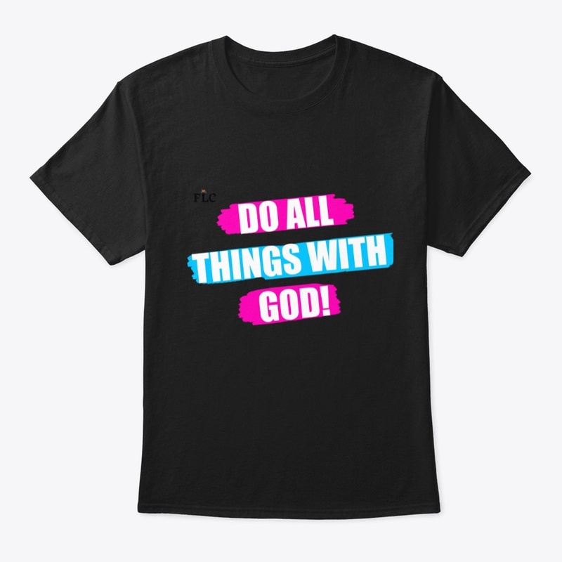 Do All Things With God!