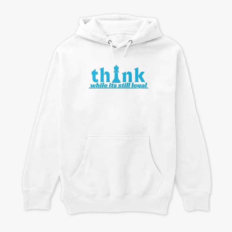 think while it's still legal t-shirt