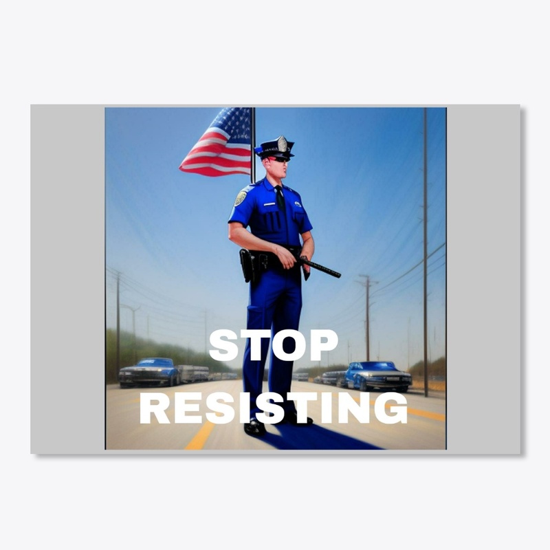 STOP RESISTING