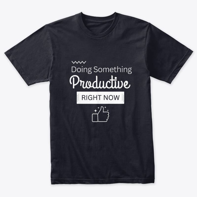 Doing something productive Funny simple 