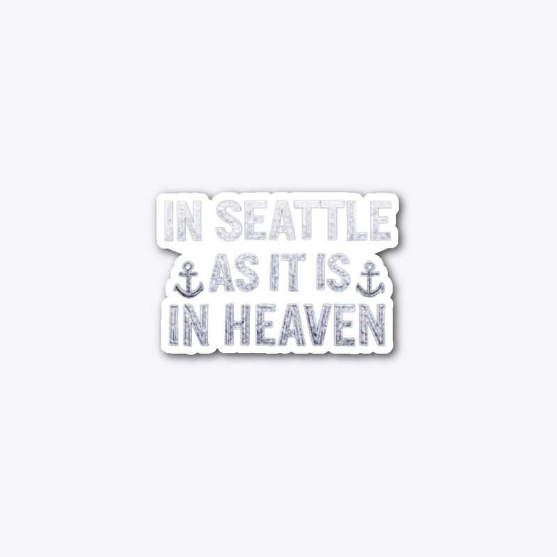 In Seattle As It Is In Heaven Collection