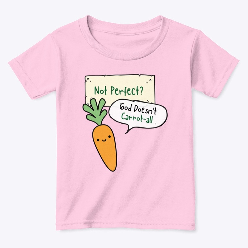 Not Perfect? God Doesn't Carrot-all Cute