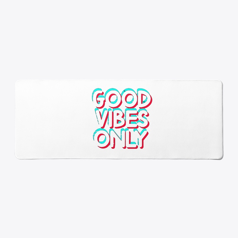 Good vibe only