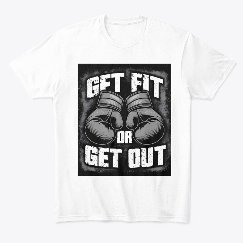 Get Fit or Get Out – Boxing Motivation