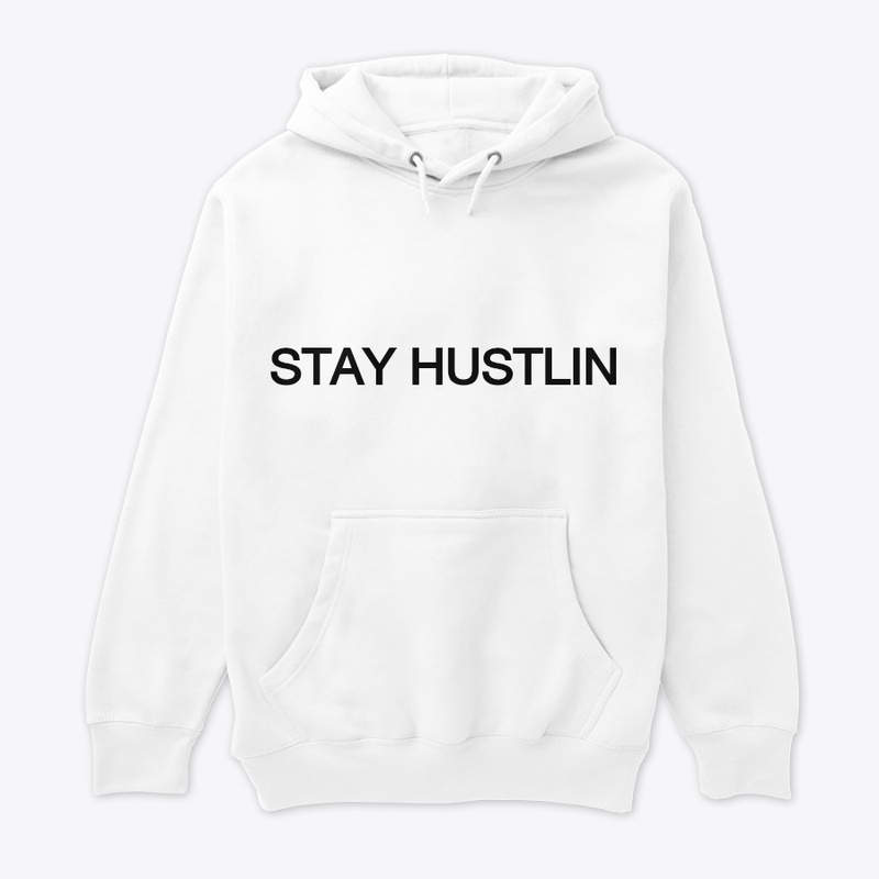 Stay Hustlin