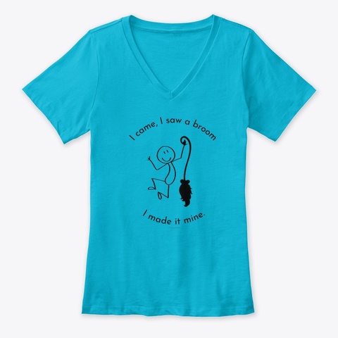 I Made It Mine Turquoise T-Shirt Front