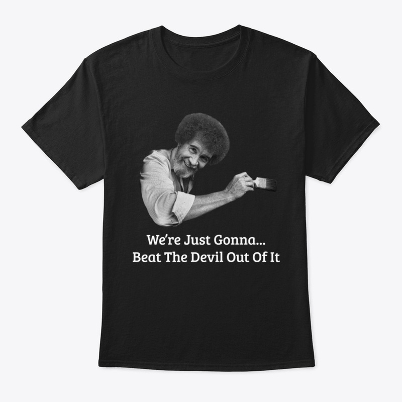 Beat the Devil, Bob!
