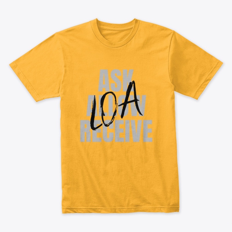 LOA Ask Allow Receive Mens TShirt Tee