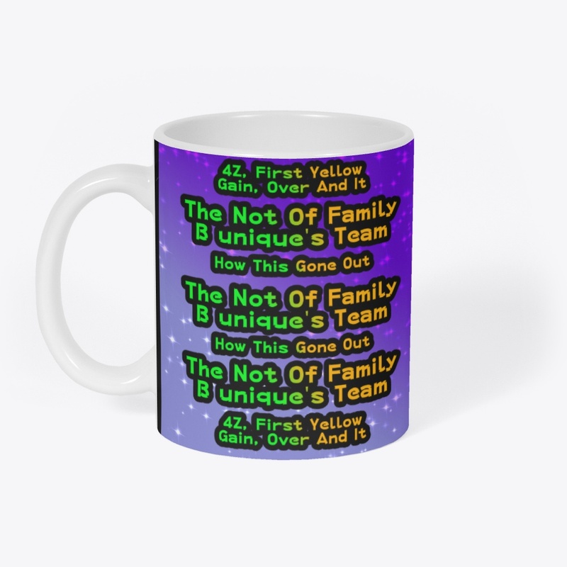 The Not Of Family, B unique's Team