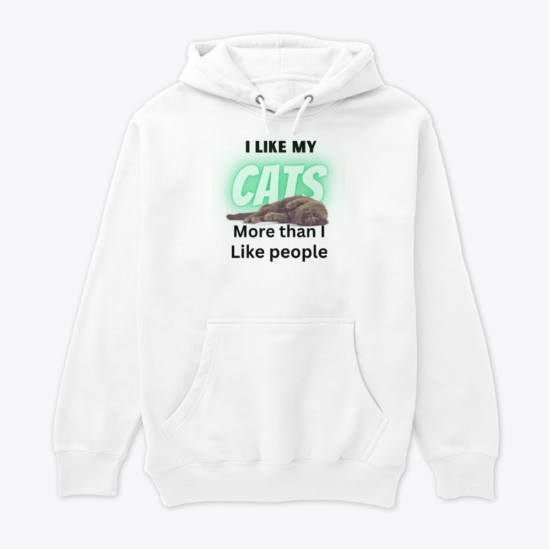 I like my cats more than people.