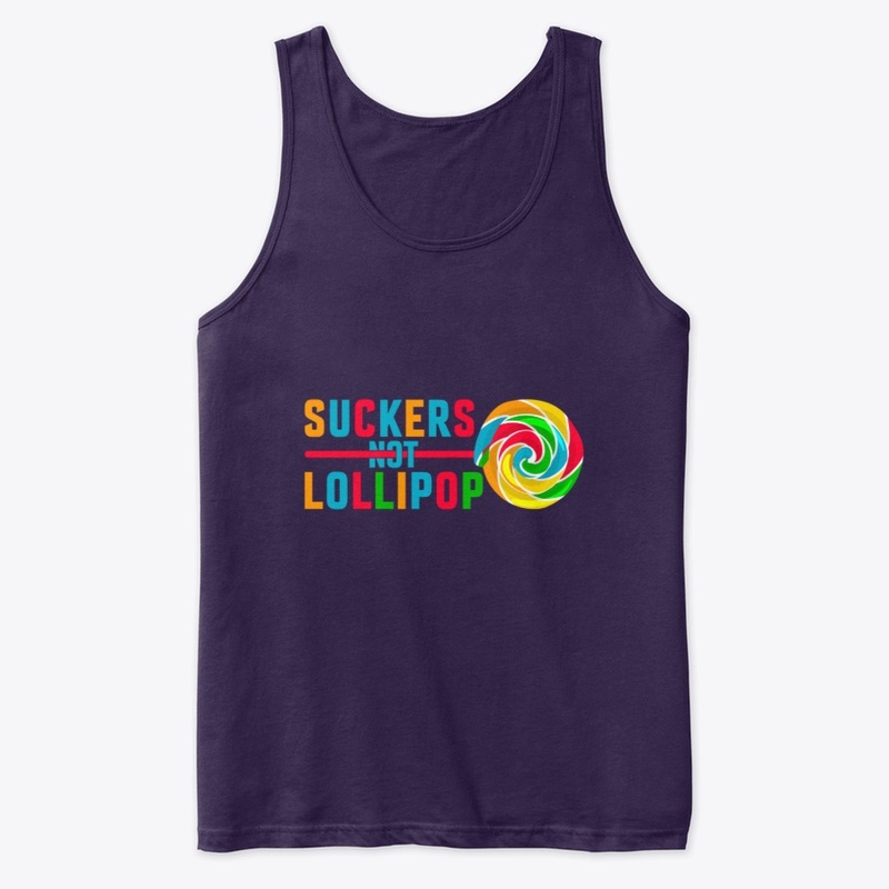 Suckers Not Lollipop Tee