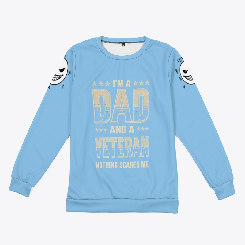 I M a Dad and Veteran Nothing - All-Over Print Unisex Crewneck Sweatshirt