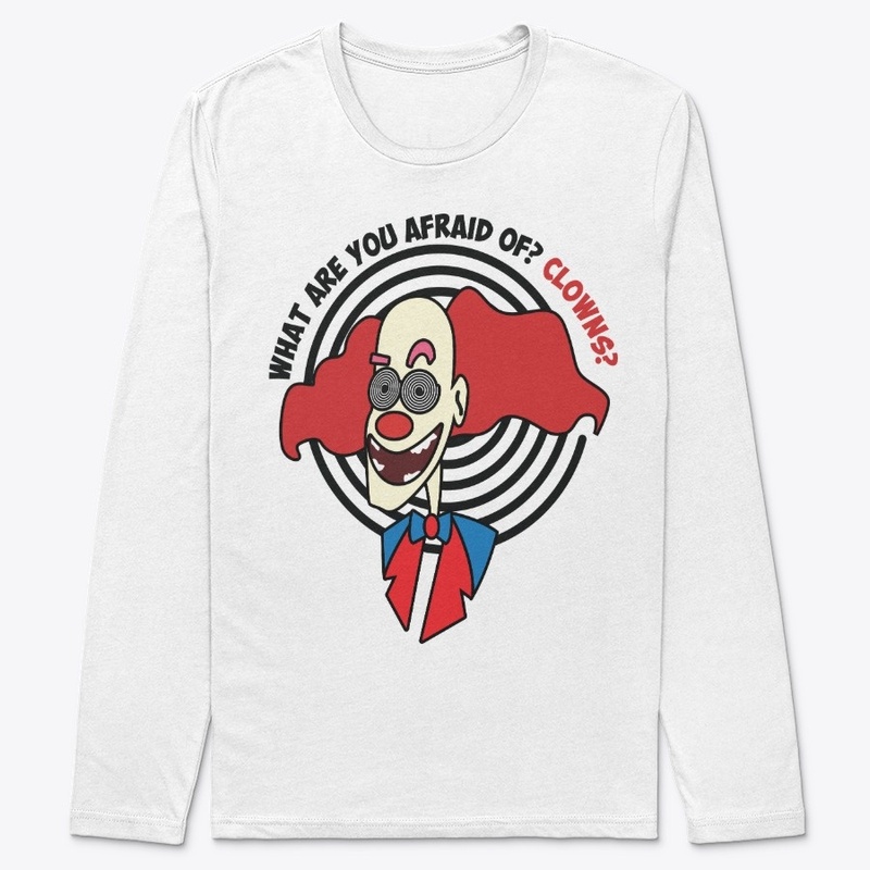 What Are You Afraid Of? Clowns?