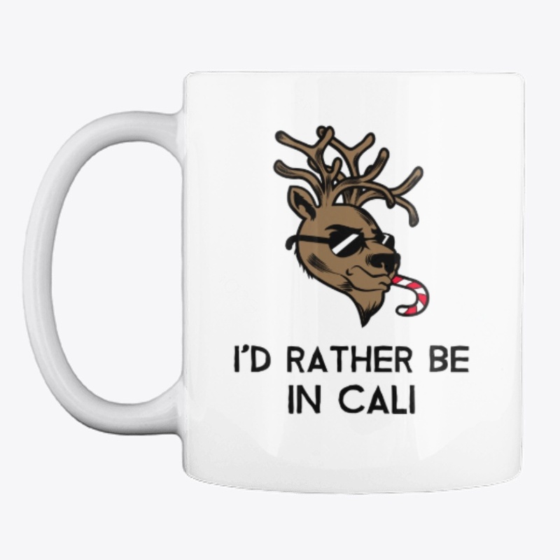 I'D RATHER BE IN CALI