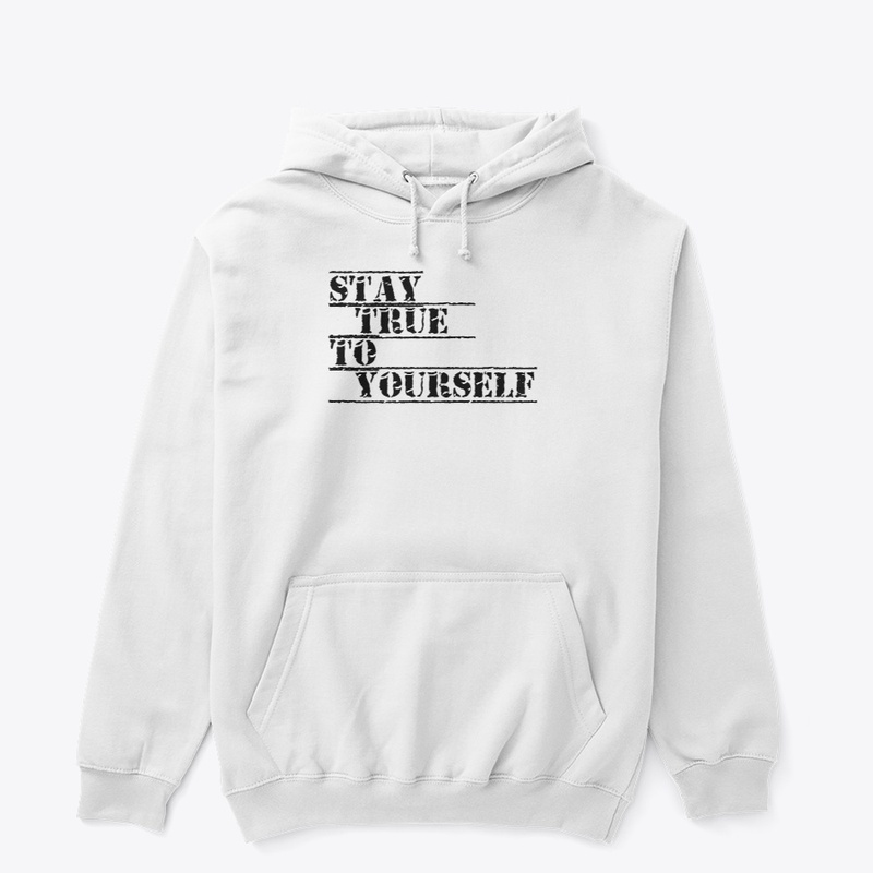 Stay true to yourself