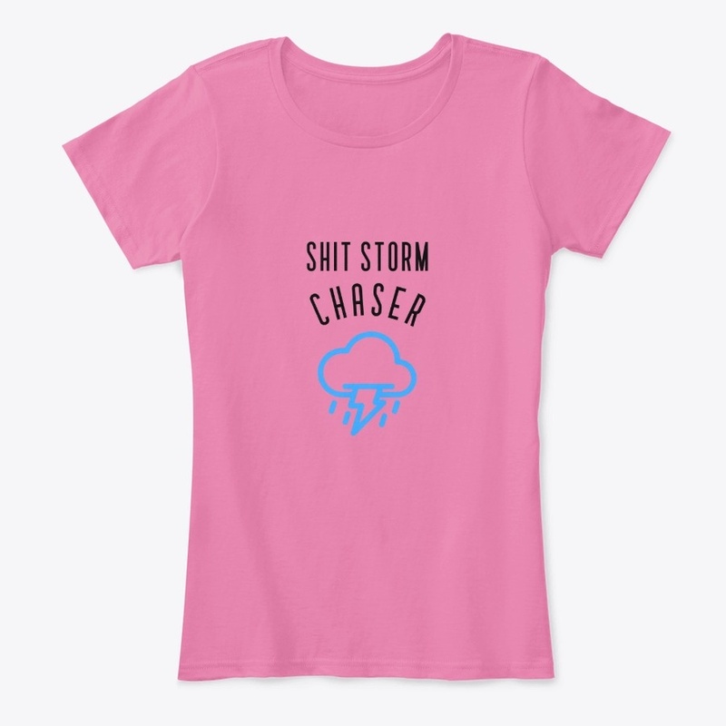 Shit Storm Chaser