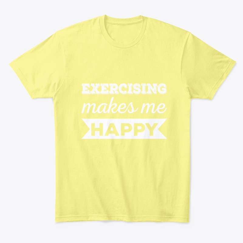 Exercising makes me happy 