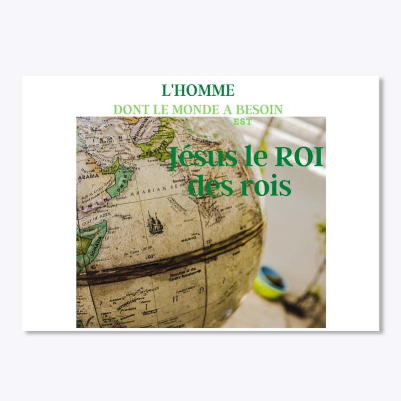 L'homme dont le monde a besoin est Jésus