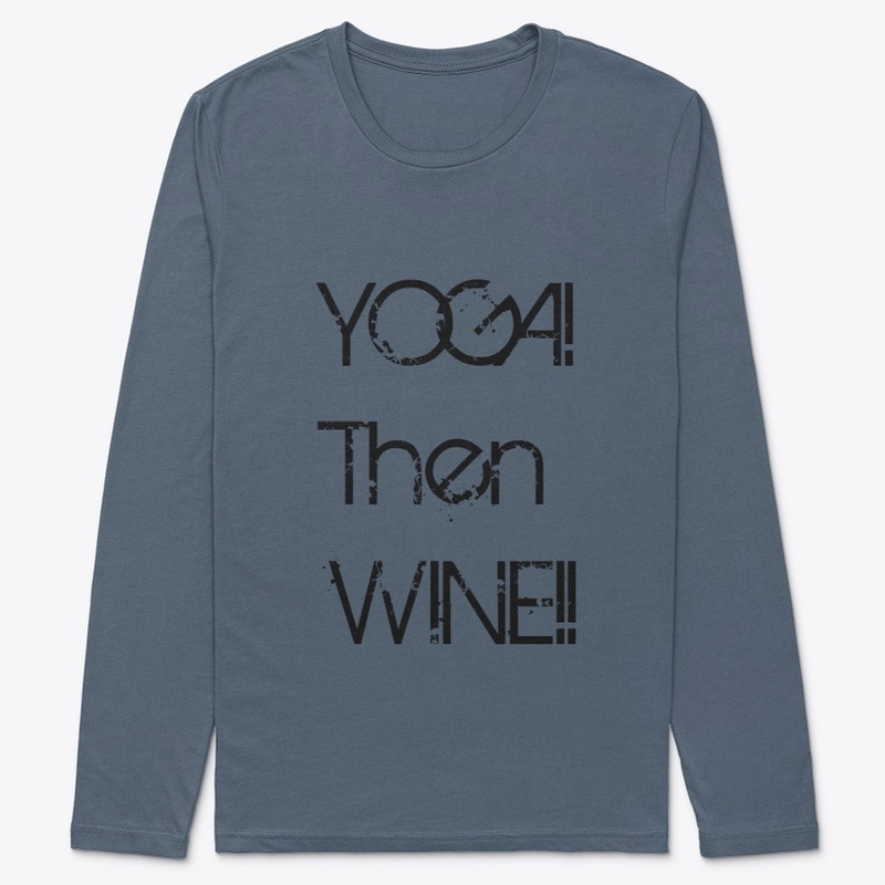 YOGA! Then WINE!!