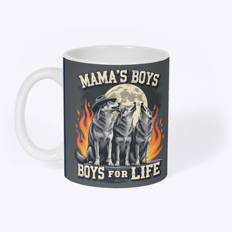 Mama's boys for life 