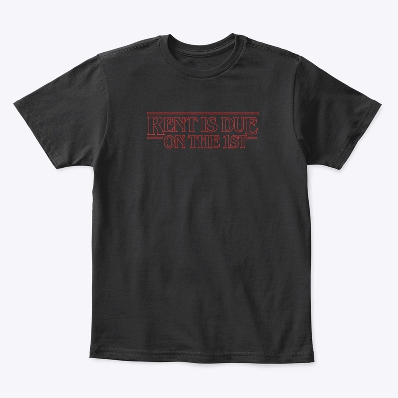 RENT IS  DUE T SHIRT