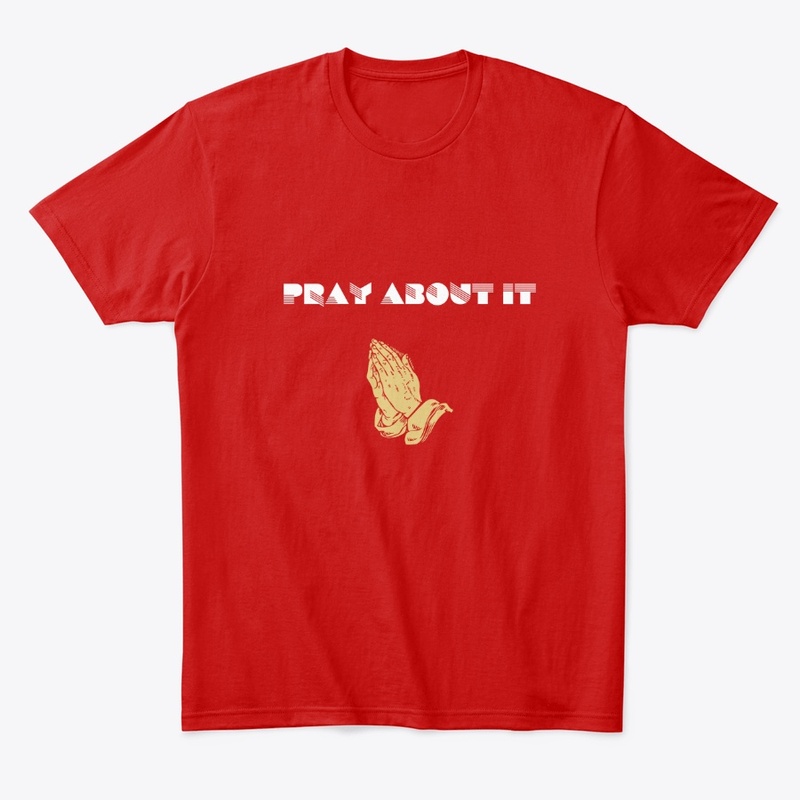 Pray About It