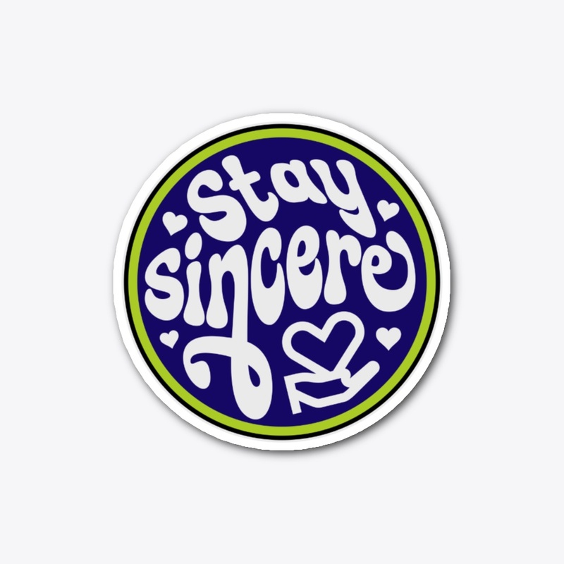 Stay Sincere Typography Quotes Lettering