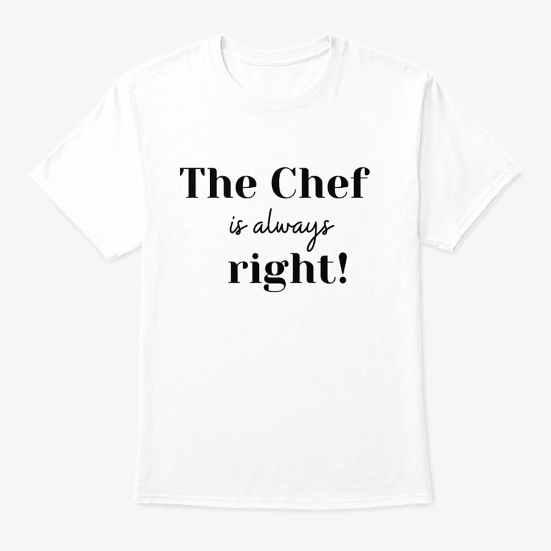 The Chef Is Always Right
