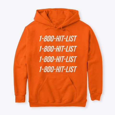 Hit List Hoodie Safety Orange T-Shirt Front