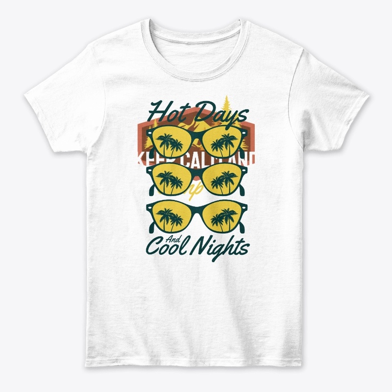 Hot Days Cool Nights T Shirts