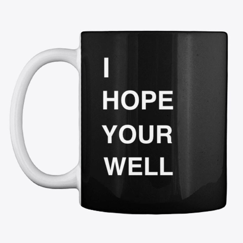 Your mug is well