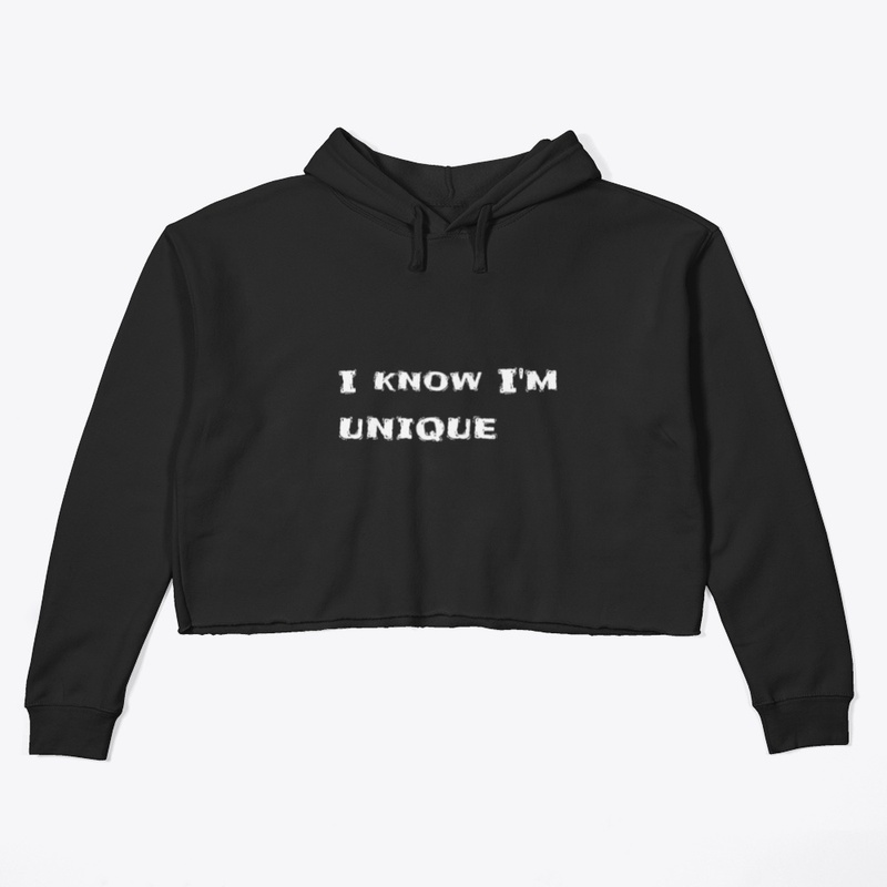I know I'm unique