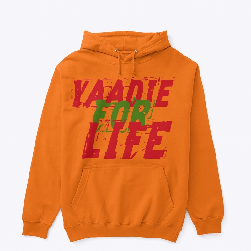 Yaadie for life 