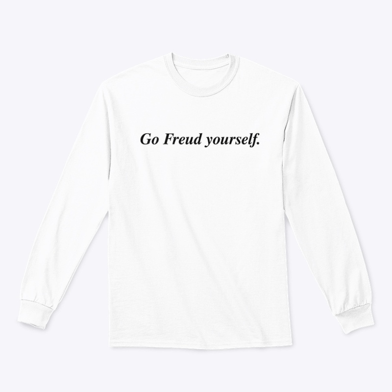 GO FREUD YOURSELF. 🚬