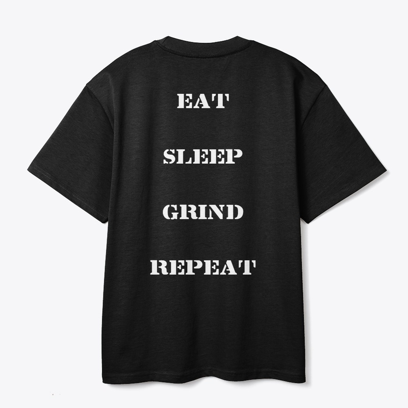 EAT.SLEEP.GRIND.REPEAT