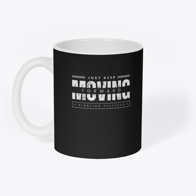 JUST KEEP MOVING | MOTIVATIONAL | UNISEX