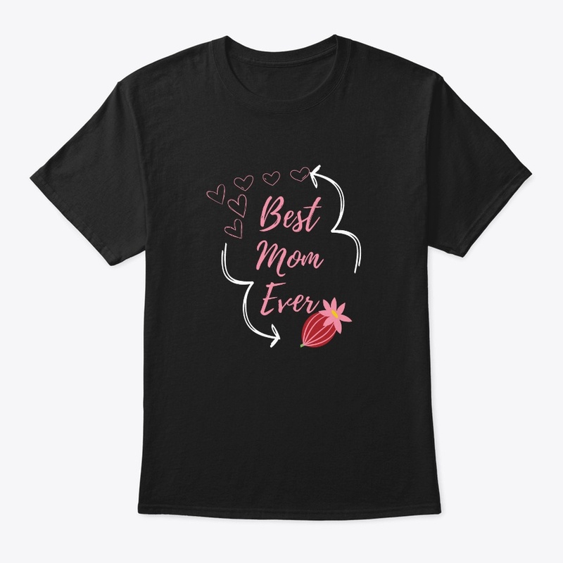 Best mom ever T-shirt