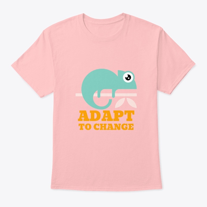 ADAPT TO CHANGE