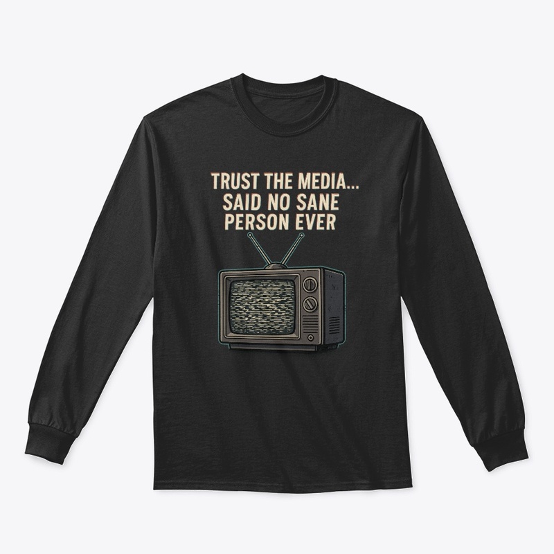 Trust the Media...
