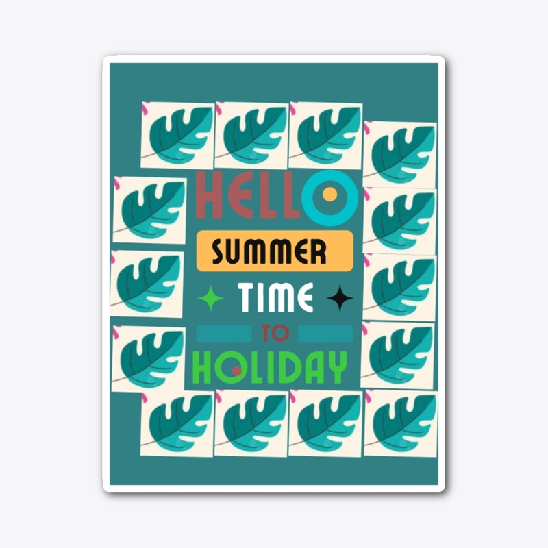 Hello Summer time to holiday