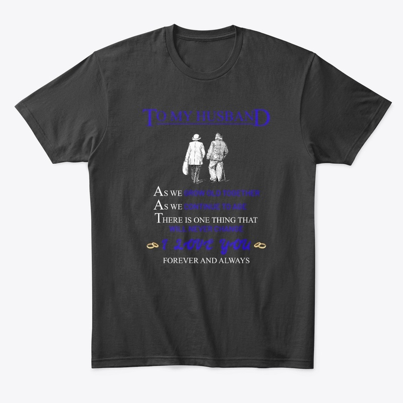 To My Husband, as we Grow old together
