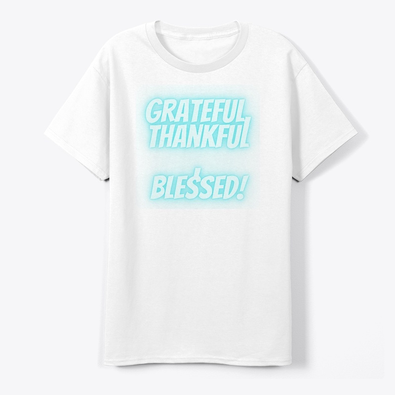 Grateful, Thankful, Blessed T-Shirt Desi