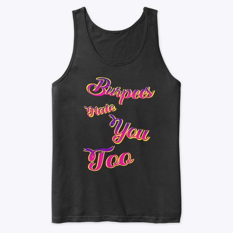 Burpees Hate You Too