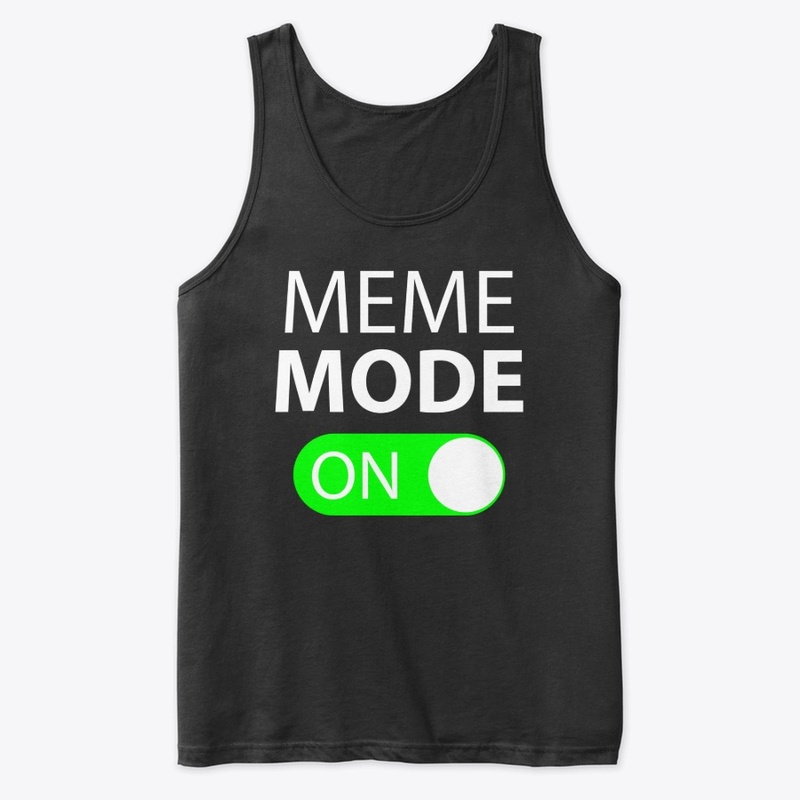 Meme Mode On