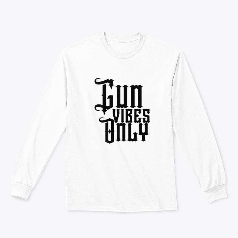 Gun Vibes Only